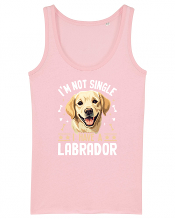 I'M NOT SINGLE I HAVE A LABRADOR Cotton Pink