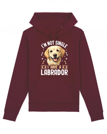 I'M NOT SINGLE I HAVE A LABRADOR Burgundy