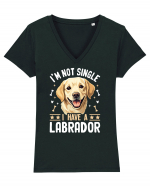 I'M NOT SINGLE I HAVE A LABRADOR Tricou mânecă scurtă guler V Damă Evoker