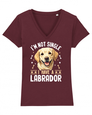 I'M NOT SINGLE I HAVE A LABRADOR Burgundy