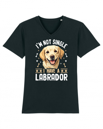 I'M NOT SINGLE I HAVE A LABRADOR Black