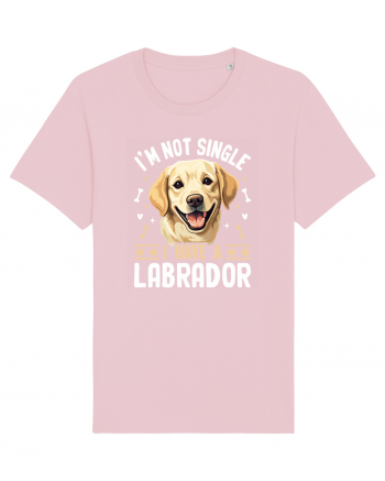 I'M NOT SINGLE I HAVE A LABRADOR Cotton Pink