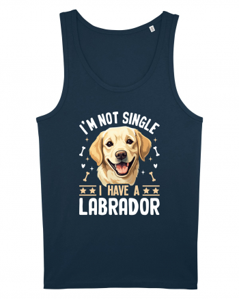 I'M NOT SINGLE I HAVE A LABRADOR Navy