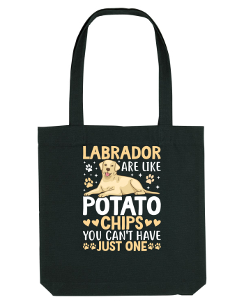 Labrador Are Like Potato Chips You Can't Have Just One Black