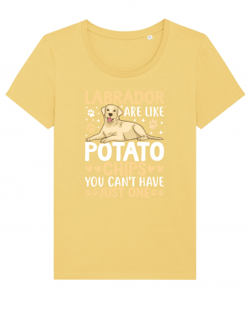 Labrador Are Like Potato Chips You Can't Have Just One Jojoba