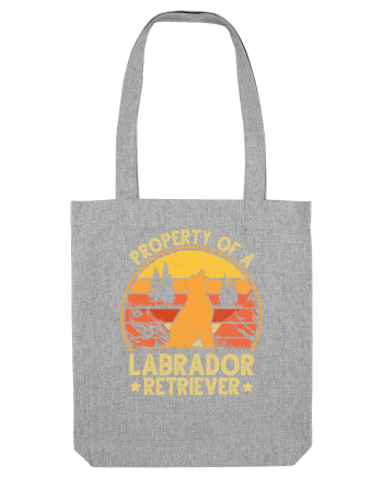 PROPERTY OF A LABRADOR RETRIEVER Heather Grey
