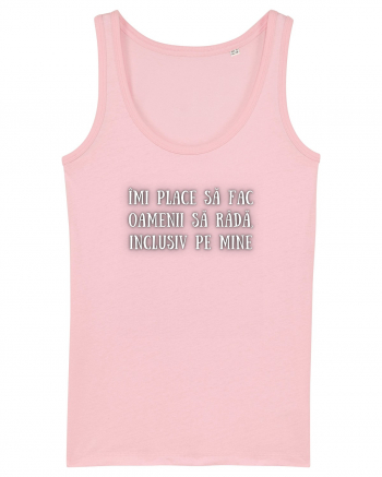 TRICOU - FAC OAMENII SĂ RÂDĂ Cotton Pink