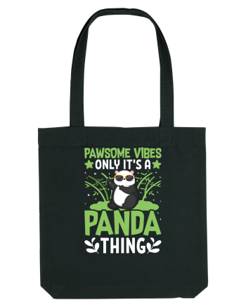 Pawsome vibes only it's a panda thing Black