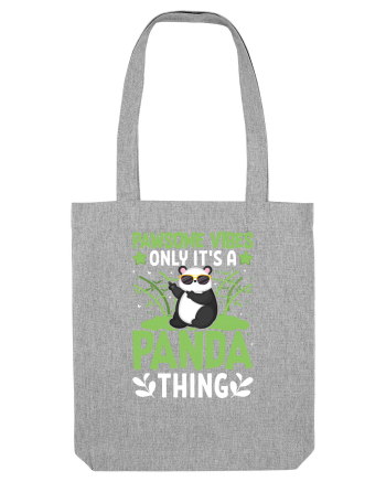Pawsome vibes only it's a panda thing Heather Grey