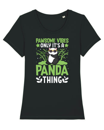 Pawsome vibes only it's a panda thing Black