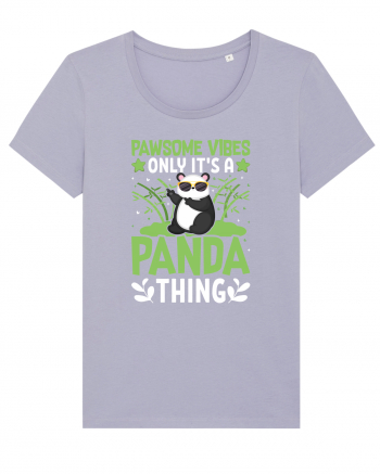 Pawsome vibes only it's a panda thing Lavender