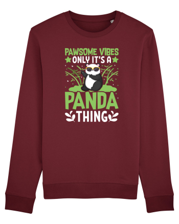 Pawsome vibes only it's a panda thing Burgundy