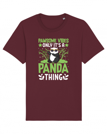 Pawsome vibes only it's a panda thing Burgundy