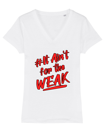 It ain't for the weak White