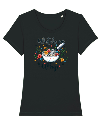 pentru pasiune culinară - Watch me whip Black