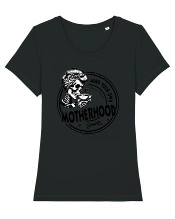 Moda rebelă pt mame moderne - Mind your own motherhood Black
