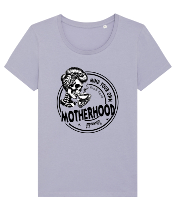 Moda rebelă pt mame moderne - Mind your own motherhood Lavender
