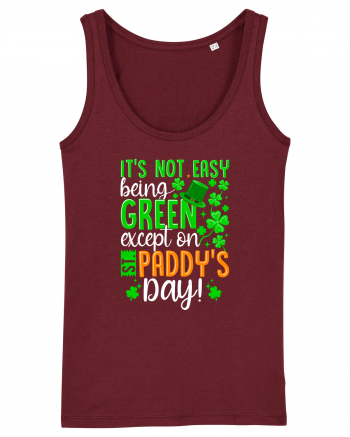 It's not easy being green except on St. Panddy's Day! Burgundy