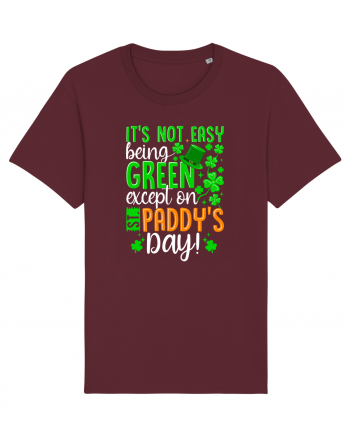 It's not easy being green except on St. Panddy's Day! Burgundy