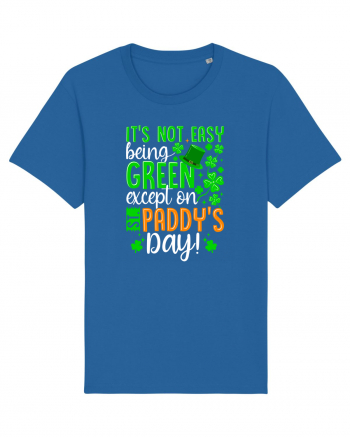 It's not easy being green except on St. Panddy's Day! Royal Blue