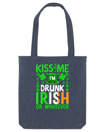 Kiss me I'm drunk irish or whatever Midnight Blue