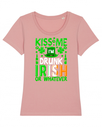 Kiss me I'm drunk irish or whatever Canyon Pink