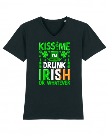 Kiss me I'm drunk irish or whatever Black