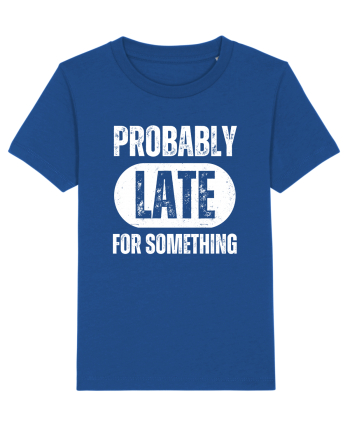 Probably Late For Something Majorelle Blue