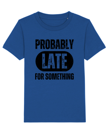Probably Late For Something Majorelle Blue