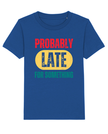 Probably Late For Something Majorelle Blue