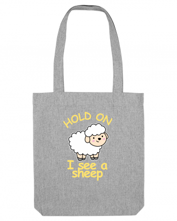 Hold On I See A Sheep Heather Grey