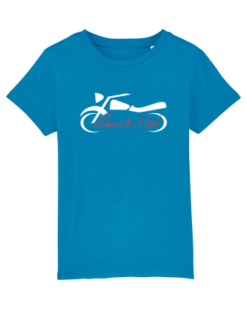 Motorcycle . Born To Ride Azur