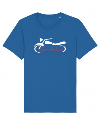 Motorcycle . Born To Ride Royal Blue