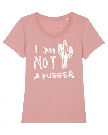 I Am Not A Hugger Canyon Pink