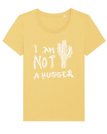 I Am Not A Hugger Jojoba