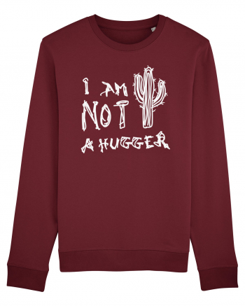 I Am Not A Hugger Burgundy