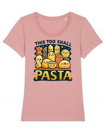 This too shall pasta Canyon Pink