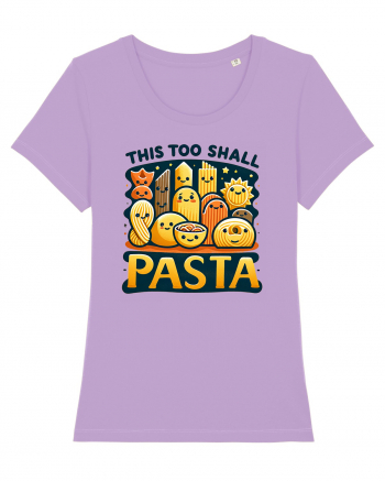 This too shall pasta Lavender Dawn