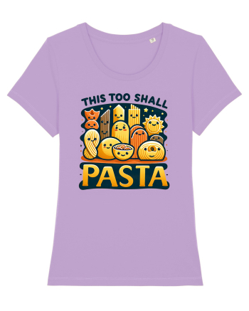 This too shall pasta Lavender Dawn