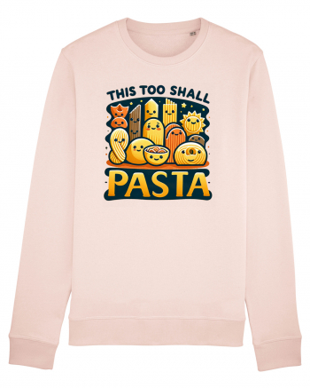This too shall pasta Candy Pink