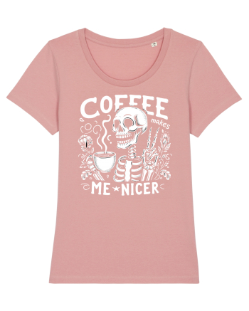 Coffee Makes Me Nicer Canyon Pink