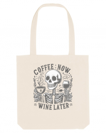 Coffee Now Wine Later Natural