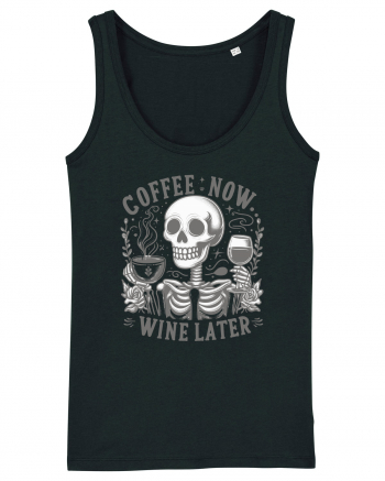 Coffee Now Wine Later Black