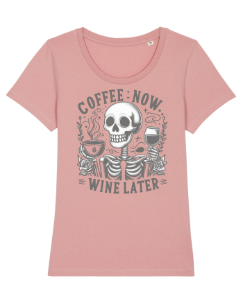 Coffee Now Wine Later Canyon Pink