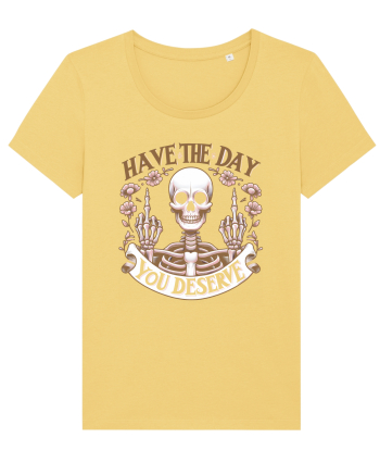 Have the Day You Deserve Jojoba