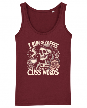 I Run On Coffee and Cuss Words Burgundy