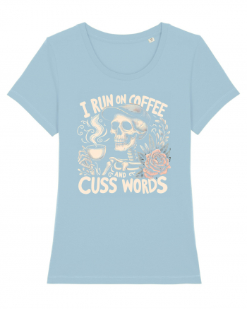 I Run On Coffee and Cuss Words Sky Blue