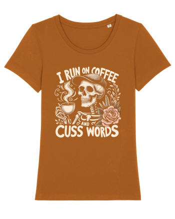 I Run On Coffee and Cuss Words Roasted Orange