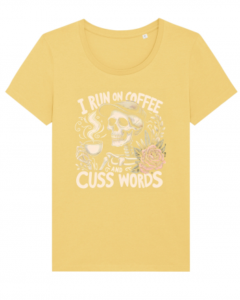 I Run On Coffee and Cuss Words Jojoba