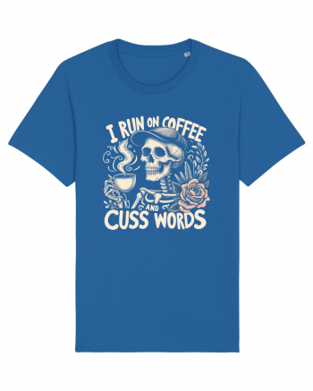 I Run On Coffee and Cuss Words Royal Blue